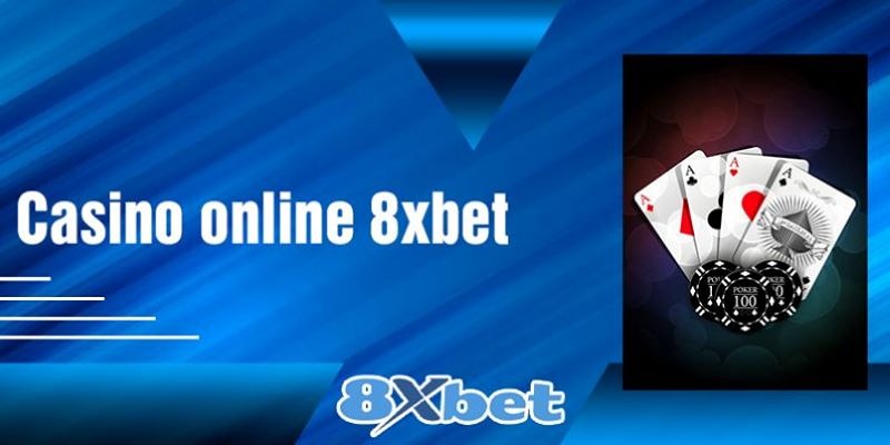 Giới thiệu vài nét về 8xbet casino