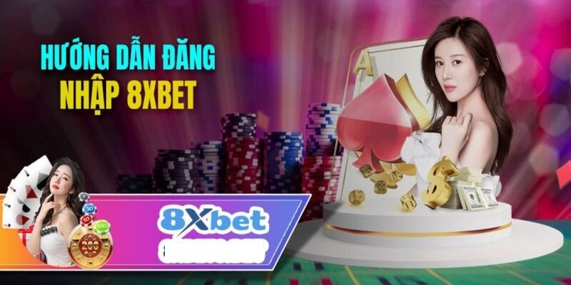 Hướng dẫn chi tiet 8xbet dang nhap cho tan thu