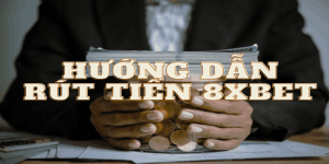 Nhà Cái 8xbet | Hướng Dẫn Chi Tiết Cách Rút Tiền Ở 8xBet Siêu Tốc