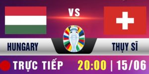 Nhà Cái 8xbet | Hungary Vs Thụy Sĩ: Yếu Tố Quan Trọng Khi Soi Kèo 